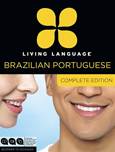 Living Language Brazilian Portuguese, Complete Edition: Beginner through advanced course, including 3 coursebooks, 9 audio CDs, and free online learning