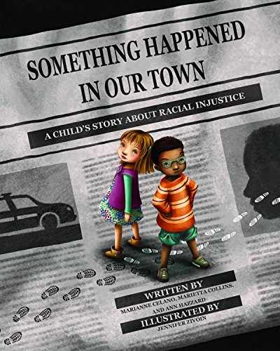 Something Happened in Our Town: A Child's Story About Racial Injustice (Something Happened Series)