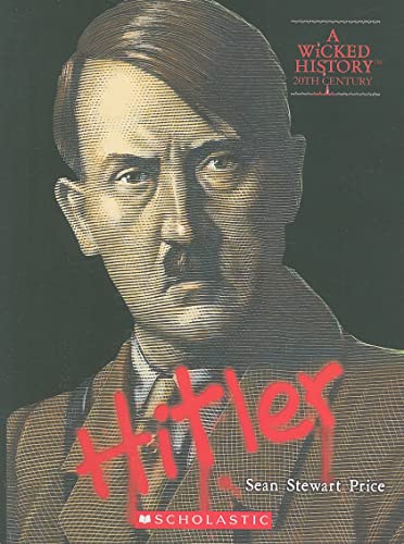 Adolf Hitler (A Wicked History)