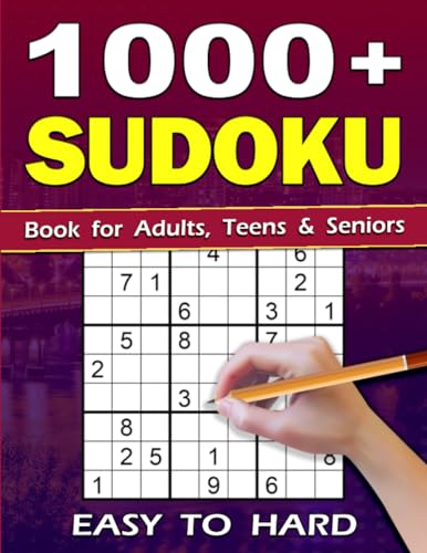 1000+ BIG Sudoku Puzzle Book for Adults: Sudoku Book for Adults, Teens & Seniors. Over 1000 Sudoku Puzzles from Easy to Hard