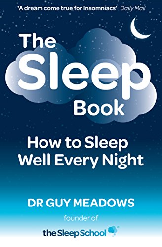 The Sleep Book: How to Sleep Well Every Night