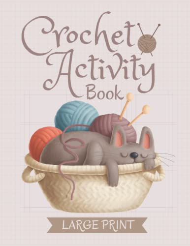 Crochet Activity Book: Crochet Theme Puzzles for Crocheters, Large Print - Puzzles, Word Search, Word Scramble, Mazes, Sudoku & Coloring Pages