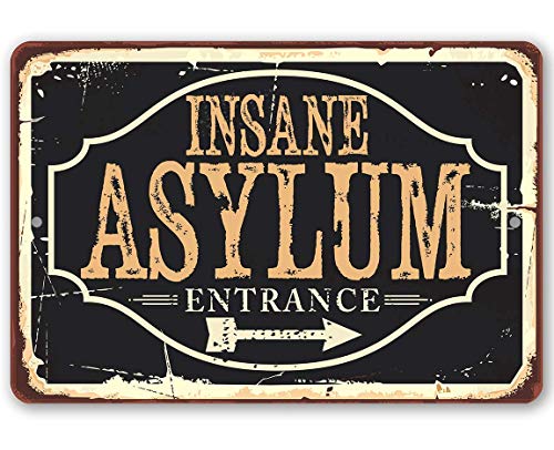 Insane Asylum - Spooky Scary Halloween Party Decoration, Haunted House Door Display, Patio and Front Porch Decor, Witchy Room and Gothic Gift Idea, 8x12 Use Indoors or Outdoors Durable Metal Sign