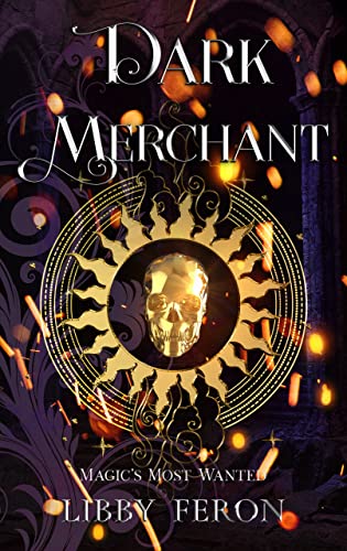 Dark Merchant (Magic's Most Wanted Book 1)