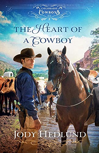 The Heart of a Cowboy: A Western Ranch Bodyguard and Scientist Historical Romance (Colorado Cowboys)