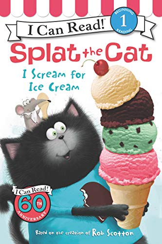 Splat the Cat: I Scream for Ice Cream (I Can Read Level 1)