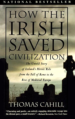 How the Irish Saved Civilization (Hinges of History Book 1)