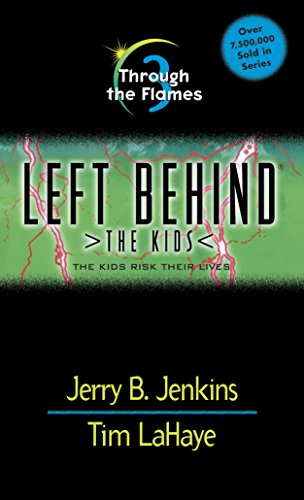 Through the Flames (Left Behind: The Kids Book 3)