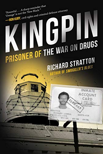 Kingpin: Prisoner of the War on Drugs (Cannabis Americanan: Remembrance of the War on Plants, Book 2) (Cannabis Americana: Remembrance of the War on Plants)