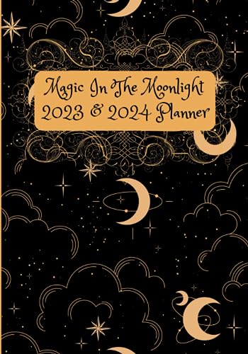 Magic In The Moonlight 2023-2024 Planner: 2023-2024 Planner; Wiccan, Pagan, Spiritual, Witchcraft, Earth Lovers