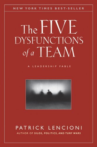 The Five Dysfunctions of a Team: A Leadership Fable [Hardcover] [2002] 1st Ed. Patrick Lencioni