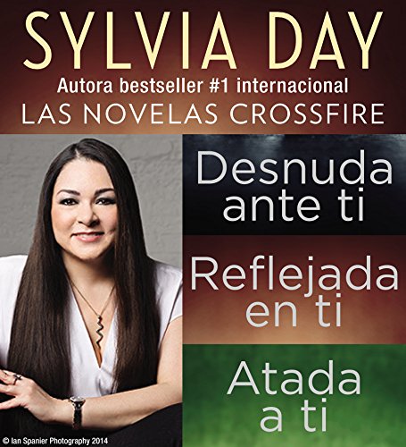 Sylvia Day Serie Crossfire Libros I, 2 y 3 (Spanish Edition)