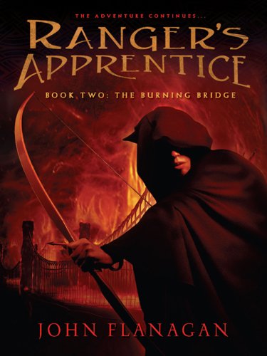 The Burning Bridge: Book Two (Ranger's Apprentice 2)