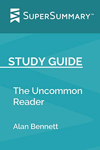 Study Guide: The Uncommon Reader by Alan Bennett (SuperSummary)