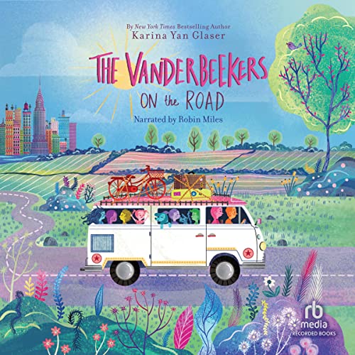 The Vanderbeekers on the Road: Vanderbeekers, Book 6