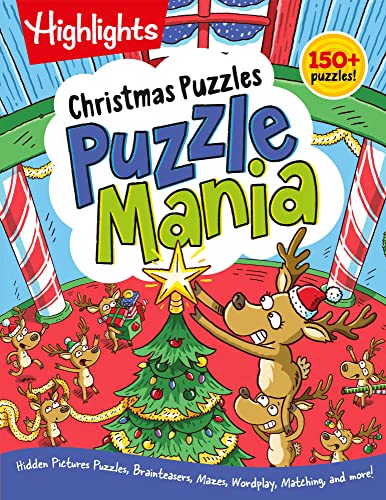 Christmas Puzzles: 100+ Puzzles! Hidden Pictures Puzzles, Brainteasers, Mazes, Wordplay, Matching, and More! (Highlights Puzzlemania Activity Books)
