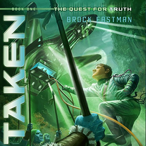 Taken: Quest for Truth, Book 1