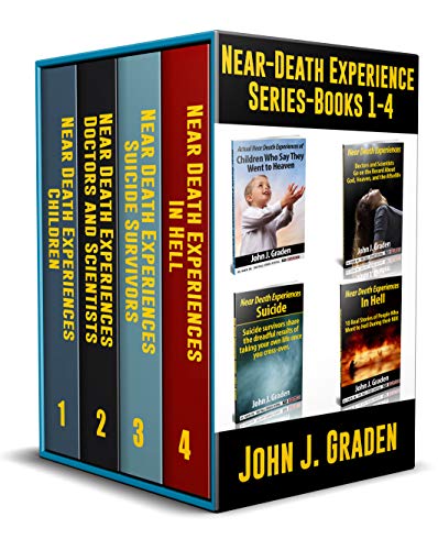 Near-Death Experience Series: Books 1-4: Doctors, Suicide Survivors, Children and NDE Trips to Hell (True Near-Death Experiences series)