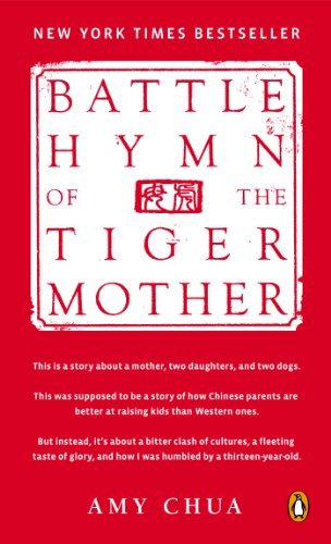 Battle Hymn of the Tiger Mother (CHUA) by Amy Chua (2011-12-27)
