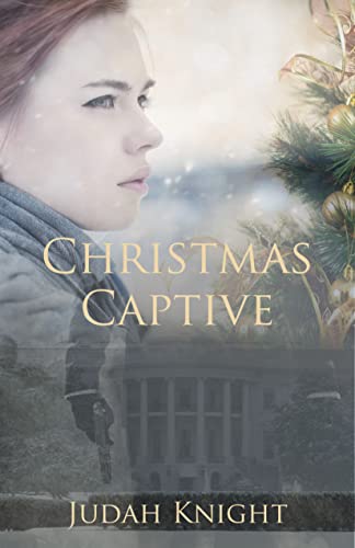 Christmas Captive: A Clean Romantic Suspense Novella (The Davenport Series)