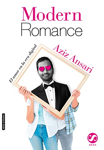 Modern Romance: El amor en la era digital (Spanish Edition)