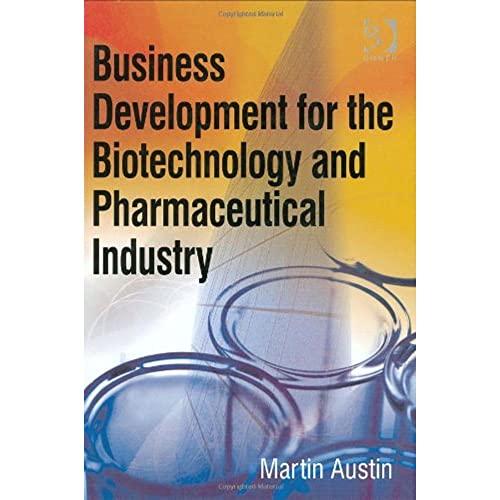 Business Development for the Biotechnology and Pharmaceutical Industry