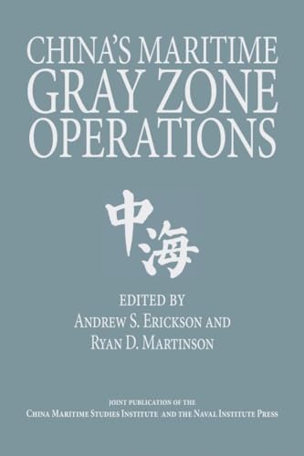 China's Maritime Gray Zone Operations (Studies in Chinese Maritime Development)