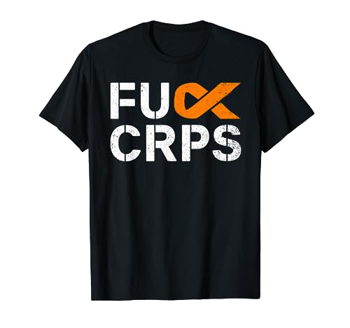 Fuck CRPS RSD Awareness Orange Ribbon Warrior Support T-Shirt