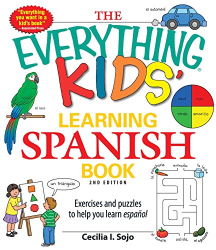 The Everything Kids' Learning Spanish Book: Exercises and puzzles to help you learn Espanol (Everything Kids Series)