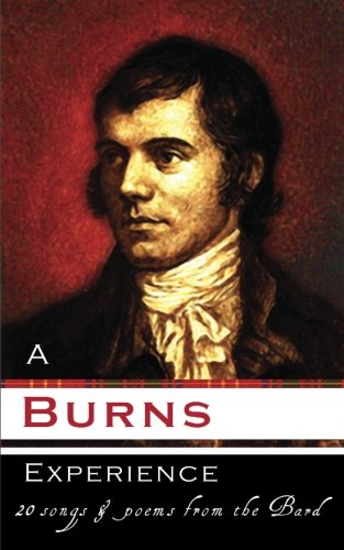 A Burns Experience: Songs & Poems of Robert Burns