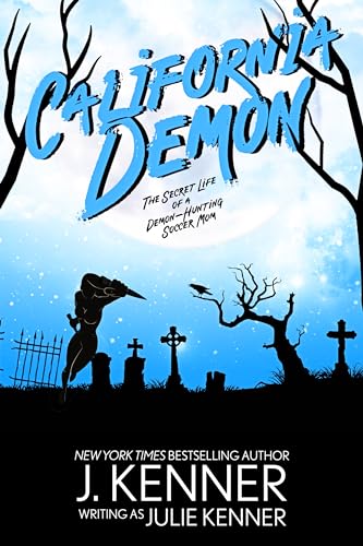 California Demon (Demon-Hunting Soccer Mom Book 2)