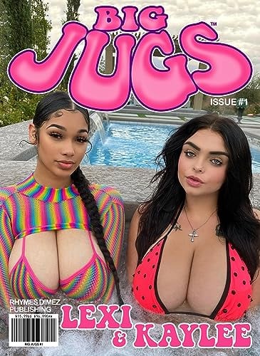 BIG JUGS ISSUE#1 - LEXI & KAYLEE ON THE FRONT AND PERSEPHANII ON THE BACK WITH MORE BEAUTIES ON THE INSIDE. THE BEST TITTIES IN THE WORLD!