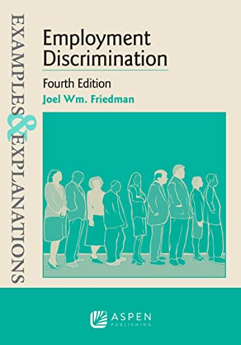 Employment Discrimination: Fourth Edition (Examples & Explanations Series)