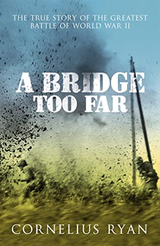 A Bridge Too Far [Paperback] Cornelius Ryan (author)