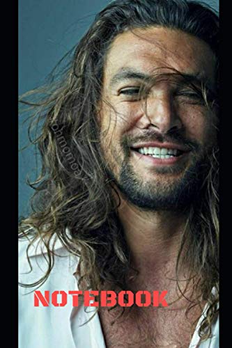 Jason Momoa Notebook: Great Notebook for School or as a Diary, Lined With More than 100 Pages. Notebook that can serve as a Planner, Journal, Notes