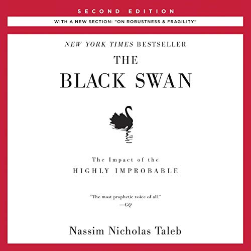 The Black Swan, Second Edition: The Impact of the Highly Improbable: With a new section: "On Robustness and Fragility": Incerto, Book 2