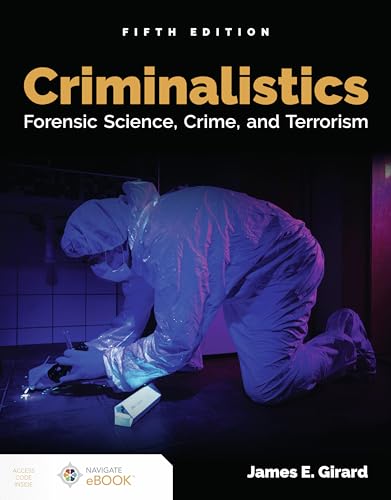 Criminalistics: Forensic Science, Crime, and Terrorism: Forensic Science, Crime, and Terrorism
