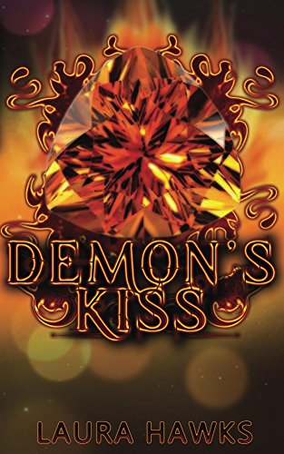 Demon's Kiss (Demon Saga Trilogy Book 1)