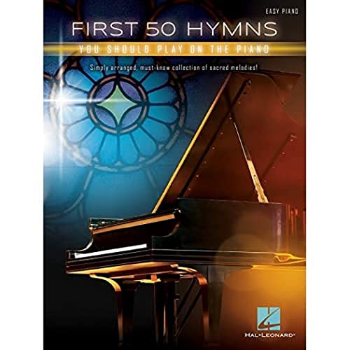 First 50 Hymns You Should Play on Piano