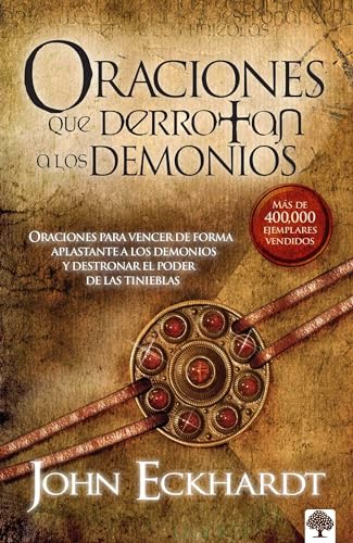 Oraciones que derrotan a los demonios / Prayers that Rout Demons (Spanish Edition)