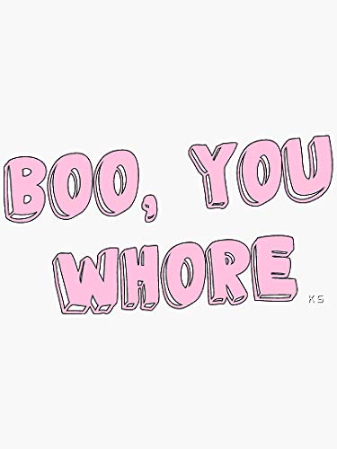 Boo, You Whore Mean Girl - Sticker Graphic - Auto, Wall, Laptop, Cell, Truck Sticker for Windows, Cars, Trucks