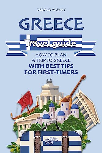 Greece Travel Guide: How to Plan a Trip to Greece with Best Tips for First-Timers (Journey Joy)