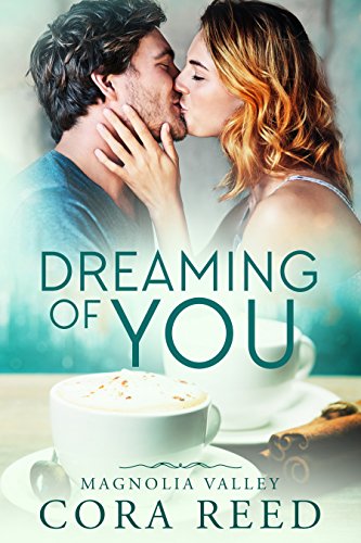 Dreaming of You (Magnolia Valley Book 1)