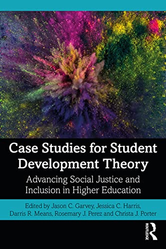 Case Studies for Student Development Theory: Advancing Social Justice and Inclusion in Higher Education