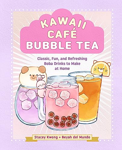 Kawaii Caf Bubble Tea: Classic, Fun, and Refreshing Boba Drinks to Make at Home