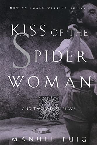 Kiss of the Spider Woman and Two Other Plays