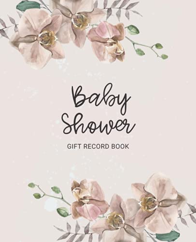 Baby Shower Gift Record Book: Present tracker and thank you card check list for baby shower (Pink Flowers)