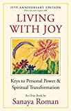 Living with Joy: Keys to Personal Power and Spiritual Transformation (Earth Life)