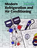 Modern Refrigeration and Air Conditioning (Modern Refridgeration and Air Conditioning) by Andrew D. Althouse (2004-01-01)