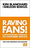 By Kenneth H. Blanchard - Raving Fans: Revolutionary Approach to Customer Service (The One Minute Manager) (New edition)